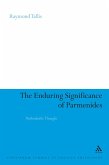 The Enduring Significance of Parmenides (eBook, PDF)