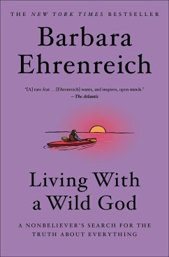 Living with a Wild God (eBook, ePUB) - Ehrenreich, Barbara