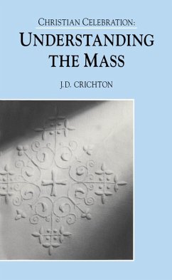 Christian Celebration:The Mass (eBook, PDF) - Crichton, J. D.