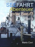Seefahrt - Abenteuer oder Beruf? - Teil 3 (eBook, ePUB)