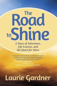 The Road to Shine (eBook, ePUB) - Gardner, Laurie