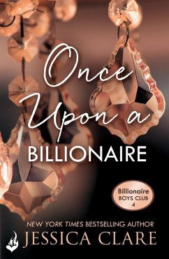 Once Upon A Billionaire: Billionaire Boys Club 4 (eBook, ePUB) - Clare, Jessica