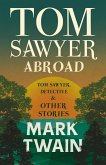 Tom Sawyer Abroad, - Tom Sawyer, Detective and Other Stories (eBook, ePUB)