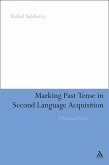 Marking Past Tense in Second Language Acquisition (eBook, PDF)