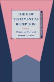The New Testament as Reception (eBook, PDF)