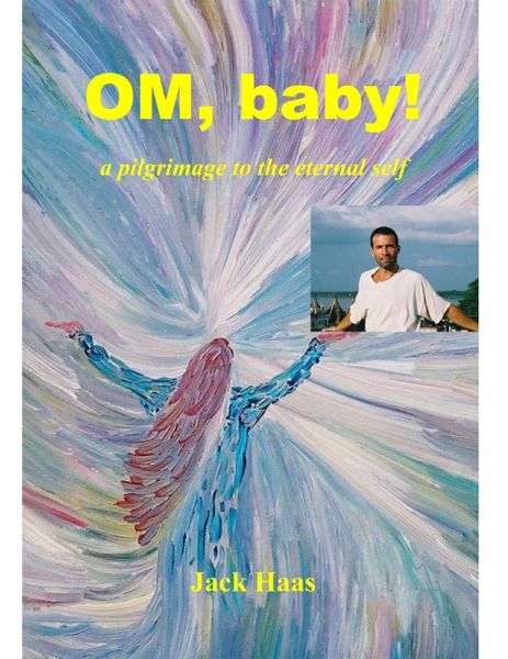 OM, Baby! a Pilgrimage to the Eternal Self (eBook, ePUB) OM, Baby! a Pilgrimage to the Eternal Self (eBook, ePUB)