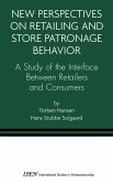 New Perspectives on Retailing and Store Patronage Behavior
