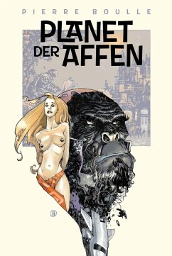 Planet der Affen: Originalroman (eBook, ePUB) - Boulle, Pierre