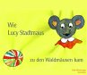 Wie Lucy Stadtmaus zu den Waldmäusen... - Bild 1