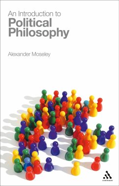 An Introduction to Political Philosophy (eBook, PDF) - Moseley, Alexander