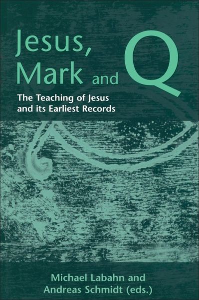 Jesus, Mark and Q (eBook, PDF) Jesus, Mark and Q (eBook, PDF)