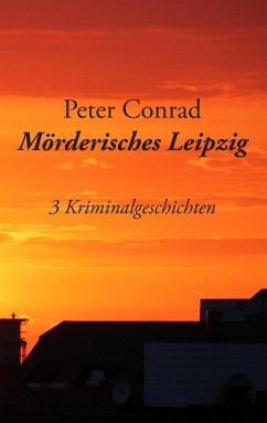 Mörderisches Leipzig (eBook, ePUB) - Conrad, Peter