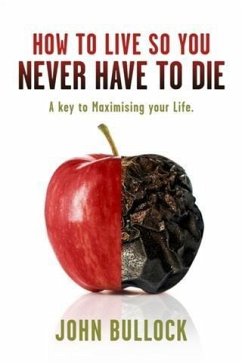 Cover How to Live So You Never Have to Die (eBook, ePUB)