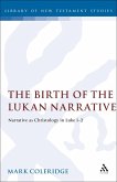 The Birth of the Lukan Narrative (eBook, PDF) The Birth of the Lukan Narrative (eBook, PDF)