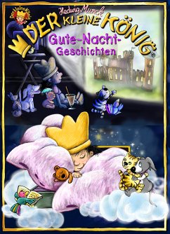 Der kleine König, Gute-Nacht-Geschichten (eBook, ePUB) - Munck, Hedwig