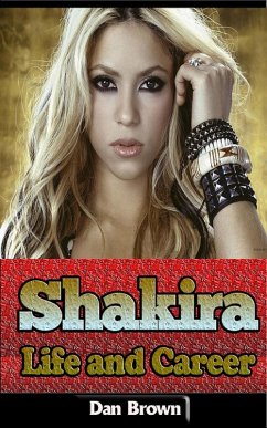 Shakira - Life and Career (eBook, ePUB) - Brown, Dan
