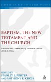 Baptism, the New Testament and the Church (eBook, PDF)