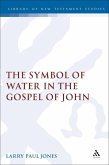 The Symbol of Water in the Gospel of John (eBook, PDF)