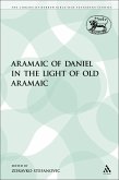 The Aramaic of Daniel in the Light of Old Aramaic (eBook, PDF)
