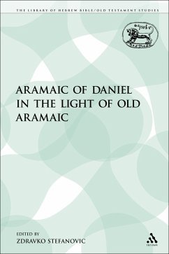 The Aramaic of Daniel in the Light of Old Aramaic (eBook, PDF) - Stefanovic, Zdravko