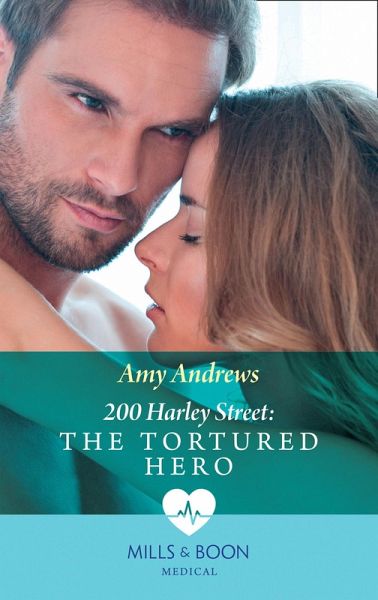 200 Harley Street: The Tortured Hero (eBook, ePUB) 200 Harley Street: The Tortured Hero (eBook, ePUB)
