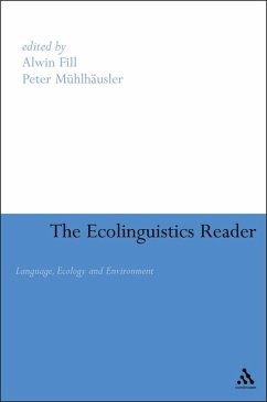 Ecolinguistics Reader (eBook, PDF) - Fill, Alwin; Muhlhausler, Peter