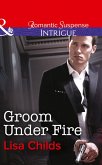 Groom Under Fire (eBook, ePUB)