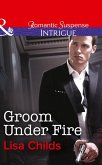 Groom Under Fire (eBook, ePUB) Groom Under Fire (eBook, ePUB)