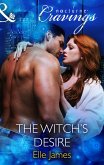 The Witch's Desire (Mills & Boon Nocturne Cravings) (eBook, ePUB)