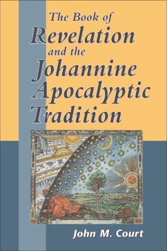 The Book of Revelation and the Johannine Apocalyptic Tradition (eBook, PDF) - Court, John M.