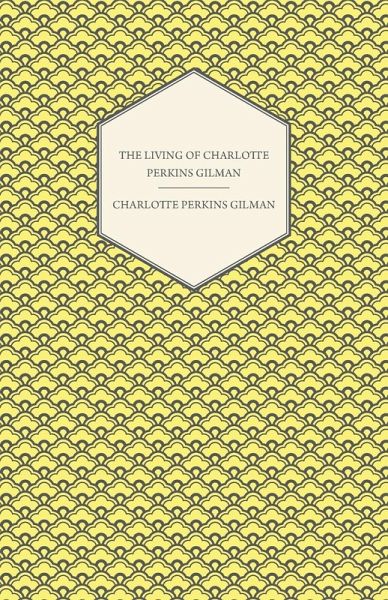 The Living of Charlotte Perkins Gilman (eBook, ePUB)