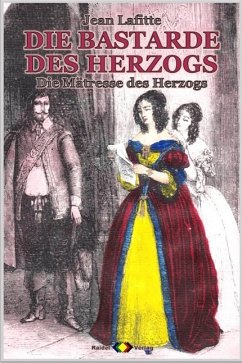 Cover DIE BASTARDE DES HERZOGS, Bd. 10: Die Mätresse des Herzogs (eBook, ePUB)