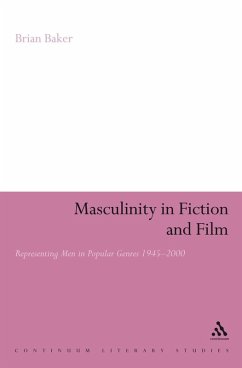 Masculinity in Fiction and Film (eBook, PDF) - Baker, Brian