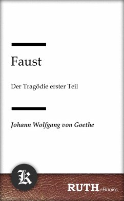 Faust - Der Tragödie erster Teil (eBook, ePUB) - Goethe, Johann Wolfgang von