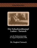 Der Schachwettkampf Lasker - Tarrasch (eBook, ePUB)