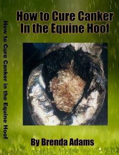 How to Cure Canker in the Equine Hoof (eBook, ePUB) - Adams, Brenda