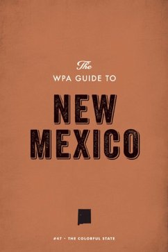 The WPA Guide to New Mexico (eBook, ePUB) - Project, Federal Writers'