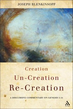 Creation, Un-creation, Re-creation (eBook, PDF) - Blenkinsopp, Joseph