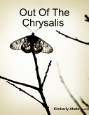 Out of the Chrysalis : Free to Fly (eBook, ePUB)