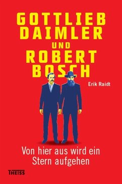 Gottlieb Daimler und Robert Bosch (eBook, PDF) - Raidt, Erik