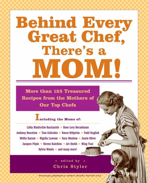 Behind Every Great Chef, There's a Mom! (eBook, ePUB) Behind Every Great Chef, There's a Mom! (eBook, ePUB)
