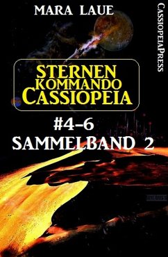 Sternenkommando Cassiopeia Band 4-6, Sammelband 2 (eBook, ePUB) - Laue, Mara