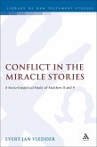 Conflict in the Miracle Stories (eBook, PDF) Conflict in the Miracle Stories (eBook, PDF)