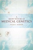 A Short History of Medical Genetics (eBook, ePUB) A Short History of Medical Genetics (eBook, ePUB)