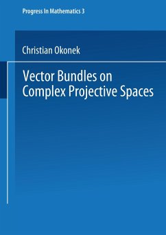 Vector Bundles on Complex Projective Spaces - Okonek, Christian;Spindler, Heinz;Schneider, Michael