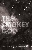 The Smokey God (eBook, ePUB)
