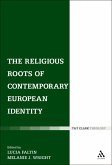 The Religious Roots of Contemporary European Identity (eBook, PDF)