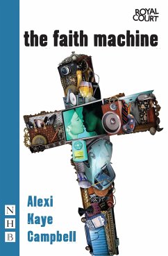 The Faith Machine (NHB Modern Plays) (eBook, ePUB) - Kaye Campbell, Alexi