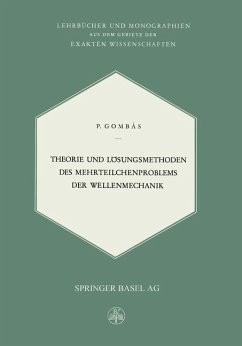 Theorie und Lösungsmethoden des Mehrteilchenproblems der Wellenmechanik - Gombas, P.