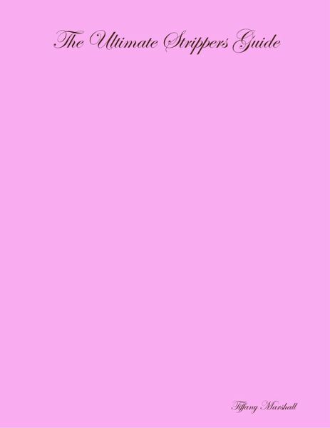 The Ultimate Strippers Guide (eBook, ePUB)